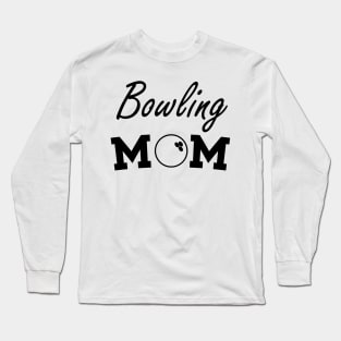 Bowling Mom, Birthday Gift, Best Mom, Proud Mom Edit Long Sleeve T-Shirt